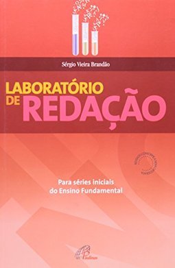Laboratório de Redação: Para Séries Iniciais do Ensino Fundamental