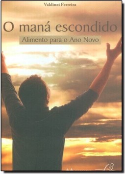 Maná Escondido, O - Alimento Para o Ano Novo