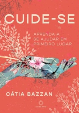 Cuide-se: Aprenda a se ajudar em primeiro lugar