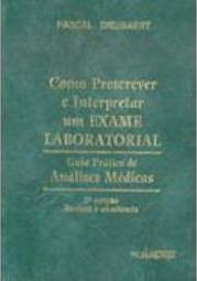 Como Prescrever e Interpretar um Exame Laboratorial