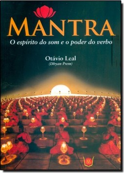 Mantra, O Espirito Do Som E O Poder Do Verbo.