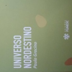 Universo Nordestino (Prêmio Literário José Américo de Almeida - Edições FUNESC 2014)