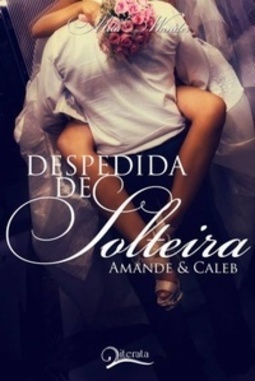 Despedida de Solteira: Amande e Caleb