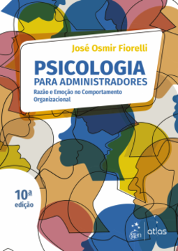 Psicologia para administradores: razão e emoção no comportamento organizacional