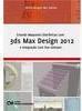 Criando Maquetes Eletrônicas com 3ds Max Design 2012 e Integração com Vue xStream