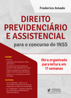 Direito previdenciário e assistencial para o concurso do INSS