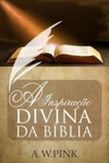 A Inspiração divina da Bíblia
