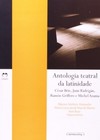 Antologia teatral da latinidade: César Brie, Juan Radrigán, Ramón Griffero e Michel Azama