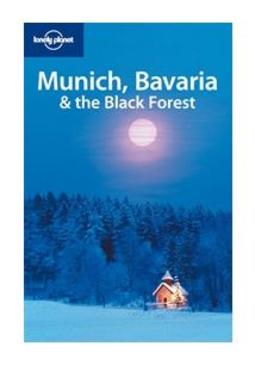 MUNICH, BAVARIA AND THE BLACK FOREST