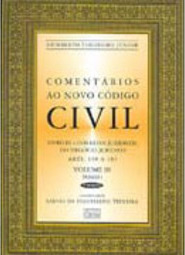 Comentários ao Novo Código Civil: Arts. 138 a 184 - Livro III - vol. 3