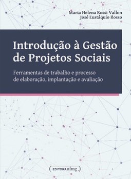 Introdução à gestão de projetos sociais: ferramentas de trabalho e processo de elaboração, implantação e avaliação