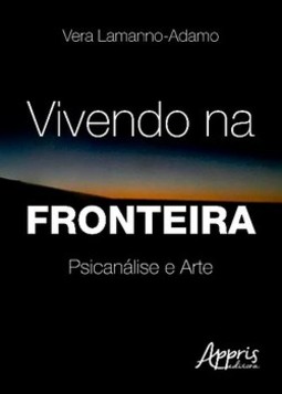 Vivendo na fronteira: psicanálise e arte