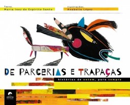 De parcerias e trapaças: Histórias de ontem, para sempre