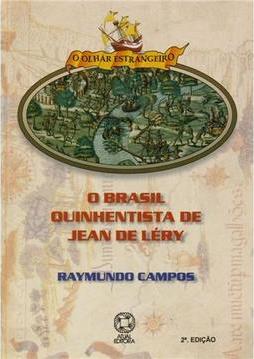 O Brasil Quinhentista de Jean de Léry
