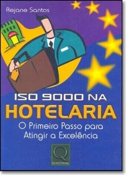 Iso 9000 Na Hotelaria O Primeiro Passo Para Atingir A Excelencia