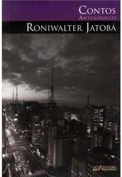 Contos Antológicos de Roniwalter Jatobá