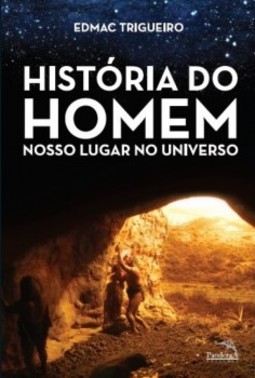 História do homem: Nosso lugar no universo