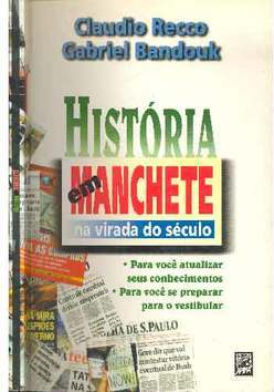 História em Manchete na Virada do Século