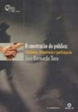 A construção do público: cidadania, democracia e participação