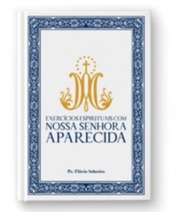 Exercícios Espirituais com Nossa Senhora Aparecida