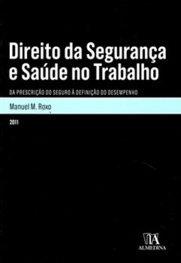 Direito da segurança e saúde no trabalho: da prescrição do seguro à definição do desempenho