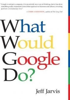 WHAT WOULD GOOGLE DO?