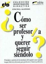 Cómo Ser Profesor(a) y Querer Seguir Siédolo