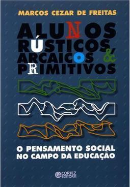 Alunos Rústicos, Arcaicos & Primitivos