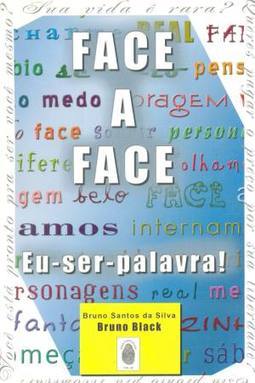 FACE A FACE EU SER A PALAVRA!