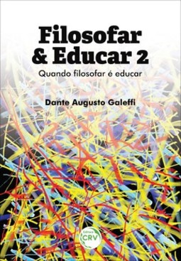 Filosofar & educar: quando filosofar é educar