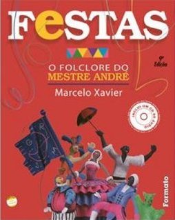 Festas: o Folclore do Mestre André