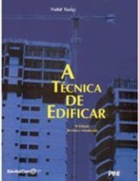 A Técnica de Edificar