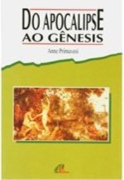 Do Apocalipse ao Gênesis