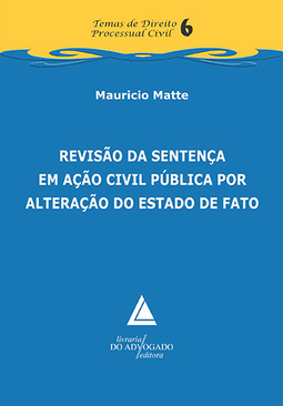 Revisão da sentença em ação civil pública por alteração do estado de fato