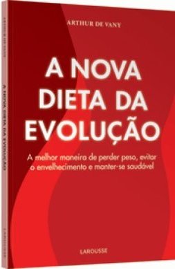 A NOVA DIETA DA EVOLUCAO