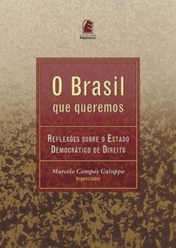 O Brasil que queremos: reflexões sobre o estado democrático de direito
