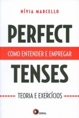 Perfect tenses: como entender e empregar – Teoria e exercícios