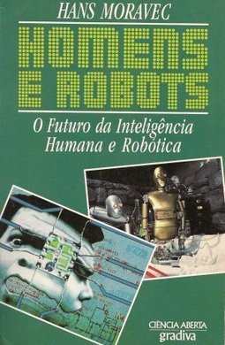 Homens e Robots: o  Futuro da Inteligências Humana e Robótica - IMPORT