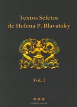 Textos Seletos de Helena P. Blavatsky - Volume I (Coleção Omnia)