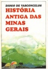 História Antiga das Minas Gerais