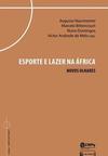 ESPORTE E LAZER NA AFRICA: NOVOS OLHARES