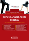 Procuradoria-geral federal: Guia completo sobre como se preparar para a carreira