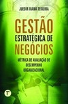 Gestão estratégica de negócios: métrica de avaliação de desempenho organizacional