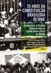 25 anos da Constituição Brasileira de 1988: democracia e direitos fundamentais no Estado democrático de direito