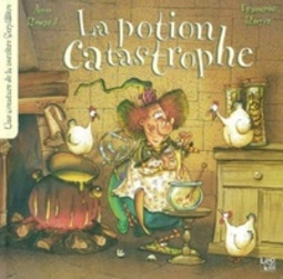 La potion catastrophe (Les Aventures de la Sorcière Serpillière #3)