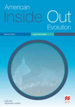 American inside out evolution - Upper intermediate: teacher's book