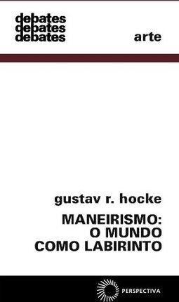 Maneirismo: o Mundo Como Labirinto