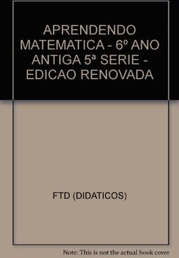 Aprendendo Matemática: 6º Ano - 5ª Série