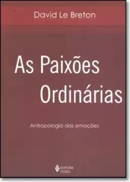Paixoes Ordinarias (As) Antropologia Das Emocoes