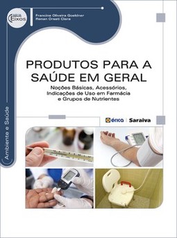 Produtos para a saúde em geral: noções básicas, acessórios, indicações de uso em farmácia e grupos de nutrientes
